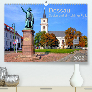 Dessau Design und ein schöner Park (Premium, hochwertiger DIN A2 Wandkalender 2022, Kunstdruck in Hochglanz) von Selection,  Prime