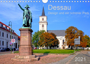 Dessau Design und ein schöner Park (Wandkalender 2021 DIN A4 quer) von Selection,  Prime