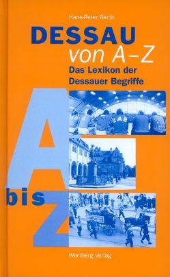 Dessau von A-Z von Berth,  Hans Peter