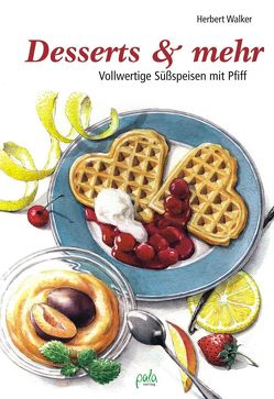 Desserts & mehr von Schneevoigt,  Margret, Walker,  Herbert