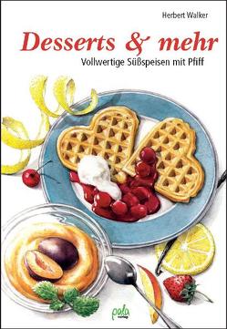 Desserts & mehr von Schneevoigt,  Margret, Walker,  Herbert