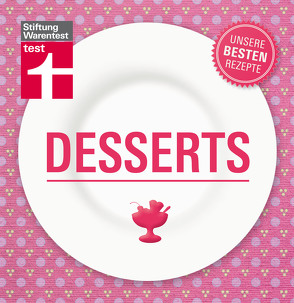 Desserts – Unsere besten Rezepte