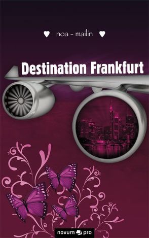 Destination Frankfurt von Noa Mailin