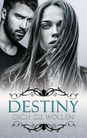Destiny – Dich zu wollen von Herz,  Sara