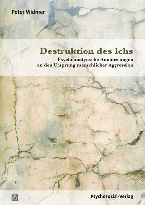 Destruktion des Ichs von Widmer,  Peter