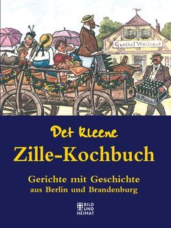 Det kleene Zille-Kochbuch von Zille,  Heinrich