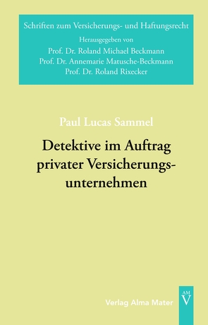 Detektive im Auftrag privater Versicherungsunternehmen von Sammel,  Paul Lucas