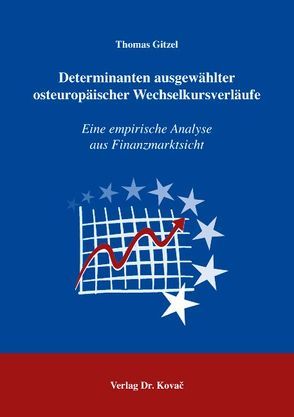 Determinanten ausgewählter osteuropäischer Wechselkursverläufe von Gitzel,  Thomas