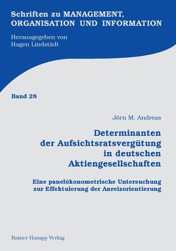 Determinanten der Aufsichtsratsvergütung in deutschen Aktiengesellschaften von Andreas,  Jörn M.