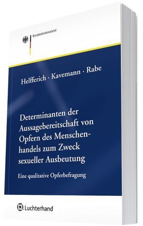 Determinanten der Aussagebereitschaft von Opfern des Menschenhandels zum Zweck sexueller Ausbeutung