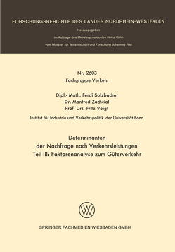 Determinanten der Nachfrage nach Verkehrsleistungen von Solzbacher,  Ferdi, Voigt,  Fritz, Zachcial,  Manfred