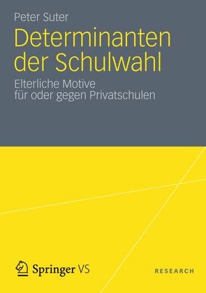 Determinanten der Schulwahl von Suter,  Peter