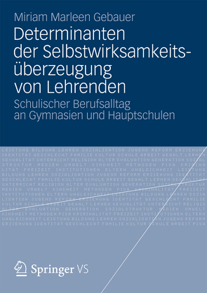 Determinanten der Selbstwirksamkeitsüberzeugung von Lehrenden von Gebauer,  Miriam Marleen