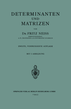 Determinanten und Matrizen von Neiss,  Fritz