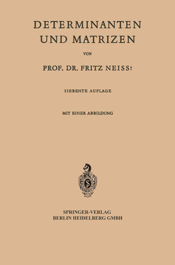 Determinanten und Matrizen von Neiss,  F.