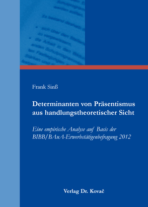 Determinanten von Präsentismus aus handlungstheoretischer Sicht von Sinß,  Frank