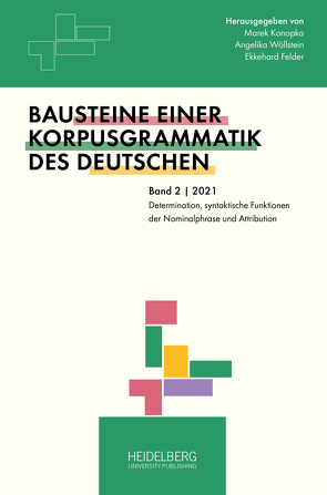 Determination, syntaktische Funktionen der Nominalphrase und Attribution von Felder,  Ekkehard, Konopka,  Marek, Wöllstein,  Angelika