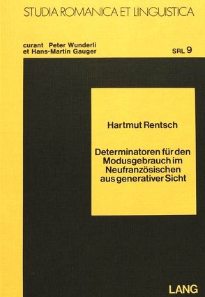 Determinatoren für den Modusgebrauch im Neufranzösischen aus generativer Sicht von Rentsch,  Hartmut