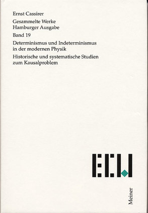 Determinismus und Indeterminismus in der modernen Physik von Cassirer,  Ernst, Recki,  Birgit, Rosenkranz,  Claus