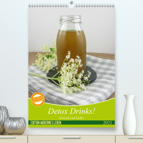 Detox Drinks! Gesund und lecker (Premium, hochwertiger DIN A2 Wandkalender 2021, Kunstdruck in Hochglanz) von Rau,  Katharina