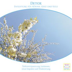Detox {Entgiftung für Körper, Geist und Seele} Tiefenentspannung, Loslassen, neue Energie tanken – Meditations-CD von GmbH,  Sera Benia Verlag, Heiming,  Benedikt, Monien,  Seraphine