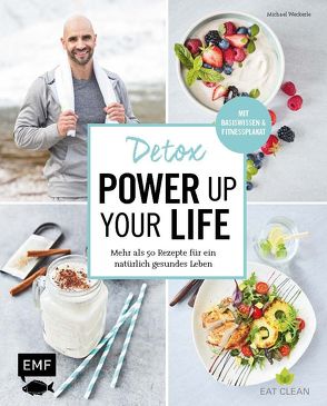 Detox – Power up your life von Buchczik,  Nadja, Weckerle,  Michael