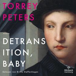 Detransition, Baby von Peters,  Torrey, Seifert,  Nicole, Sievers,  Frank, Steffenhagen,  Britta