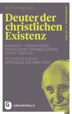 Deuter der christlichen Existenz von Zenz,  Helmut