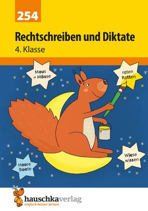 Deutsch 4. Klasse Übungsheft – Rechtschreiben und Diktate von Bülow,  Ines, Greune,  Mascha, Knapp,  Martina