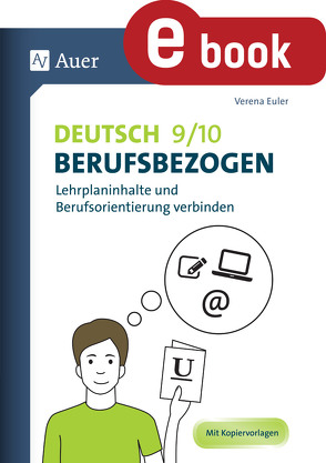 Deutsch 9-10 berufsbezogen von Euler,  Verena