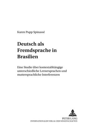 Deutsch als Fremdsprache in Brasilien von Pupp Spinassé,  Karen