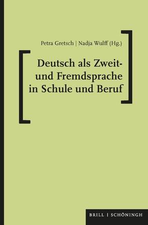 Deutsch als Zweit- und Fremdsprache in Schule und Beruf von Amorocho,  Simone, Bachtsevanidis,  Vasili, Bärenfänger,  Olaf, Bergmann,  Helene, Buck,  Thomas Martin, Dahmen,  Silvia, Dinkelaker,  Bärbel, Eberhart,  Sieglinde, Eckes,  Thomas, Funk,  Hermann, Gretsch,  Petra, Hagemann,  Jörg, Hahn,  Natalia, Hinderer,  Marcel, Jung,  Matthias, Kecker,  Gabriele, Kleppin,  Karin, Kniffka,  Gabriele, Kniffka,  Hannes, Koreik,  Uwe, Krafft,  Andreas, Leupolz-Oebel,  Birgitta, Linnemann,  Markus, McGury,  Sandra, Middeke,  Annegret, Neuer,  Birgit, Ohm,  Udo, Roche,  Jörg, Roelcke,  Thorsten, Schöler,  Marianne, Steiner,  Anne, Stephany,  Sabine, Thielmann,  Winfried, Willmann,  Markus, Wulff,  Nadja, Zimmermann,  Sonja