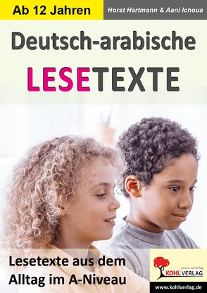 Deutsch-Arabische LESETEXTE von Hartmann,  Horst, Ichoua,  Aani, Tille-Koch,  Jürgen