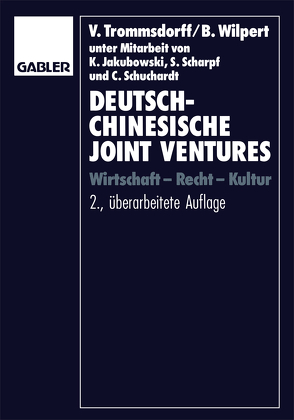 Deutsch-chinesische Joint Ventures von Trommsdorff,  Volker, Wilpert,  Bernhard