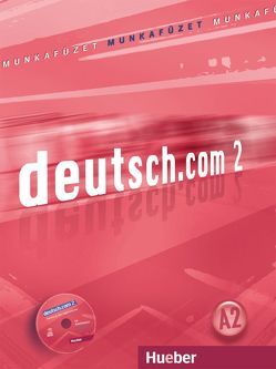 deutsch.com 2 von Breitsameter,  Anna, Cristache,  Carmen, Horváth,  Emese, Lauth-Url,  Csilla, Morvai,  Edit, Pilypaitytė,  Lina, Vicente,  Sara