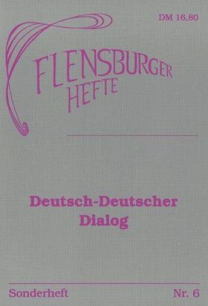 Deutsch-deutscher Dialog von Arnold,  Michael, Beck,  Ulrike, Bertram,  Gudrun, Biermann,  Wolf, Cüppers,  Ralf, Engelsma,  Andrea, Köhnke,  Klaus C, Krzeminski,  Adam, Kühl,  Annegret, Kunštát,  Miroslav, Mayer,  Thomas, Nuscheler,  Franz, Pohl,  Georg, Riemeck,  Renate, Rytz,  Peter, Schulze,  Stefan, Volkmann,  Jürn H, Vollmer,  Antje, Weirauch,  Wolfgang