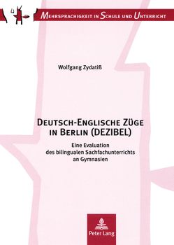 Deutsch-Englische Züge in Berlin (DEZIBEL) von Zydatiß,  Wolfgang