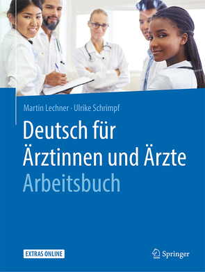 Deutsch für Ärztinnen und Ärzte – Arbeitsbuch von Lechner,  Martin, Schrimpf,  Ulrike