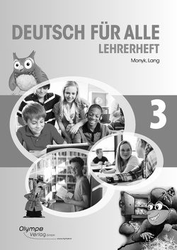 Deutsch für alle 3 – Lehrerheft von Lang,  Patricia, Monyk,  Elisabeth