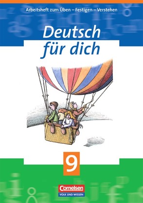 Deutsch für dich – Arbeitshefte zum Üben – Festigen – Verstehen – 9. Schuljahr von Arnold,  Bärbel, Bentin,  Werner, Böger,  Iris, Borrmann,  Christel, Feyer,  Carola, Kluge,  Katrin