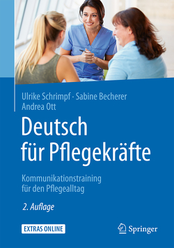 Deutsch für Pflegekräfte von Becherer,  Sabine, Ott,  Andrea, Schrimpf,  Ulrike