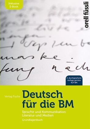 Deutsch für die BM – inkl. E-Book von Frey,  Pascal, Gersbach,  Martina, Hetata,  Charlotte, Kägi,  Nina, Knaus,  Beat, Schläpfer,  Gregor