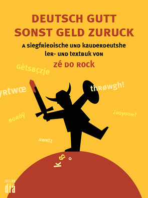 Deutsch gutt sonst geld zuruck von Rock,  Zé do