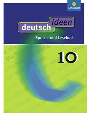 deutsch ideen SI – Allgemeine Ausgabe 2010 von Ewald-Spiller,  Ulla, Fabritz,  Christian, Geiger,  Martina, Graf,  Günter, Mühle-Bohlen,  Frauke, Rogge,  Ina, Zander,  Torsten