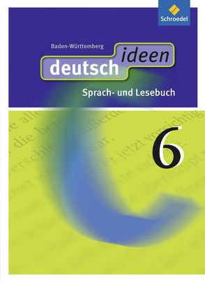 deutsch ideen SI – Ausgabe 2010 Baden-Württemberg von Ewald-Spiller,  Ulla, Fabritz,  Christian, Geiger,  Martina, Gervelmeyer,  Christina, Graf,  Günter, Mühle-Bohlen,  Frauke, Rogge,  Ina, Zander,  Torsten