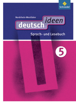 deutsch ideen SI – Ausgabe 2012 Nordrhein-Westfalen von Beckmann,  Alexandra, Levold,  Anja, Peters,  Jelko, Roberg,  Thomas, Rogge,  Ina, Sieberkrob,  Hanna, Skala,  Marlene, Tutt,  Birgit, Völker,  Birgit