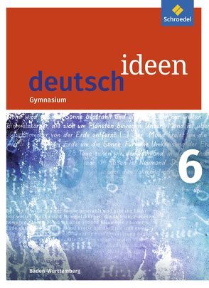 deutsch ideen SI – Ausgabe 2016 Baden-Württemberg von Epple,  Thomas, Hümmer-Fuhr,  Mareike, Mueller,  Angela, Reck,  Alexander, Reed,  Nicole, Richter,  Gerda, Rüdel,  Thomas, Zander,  Torsten