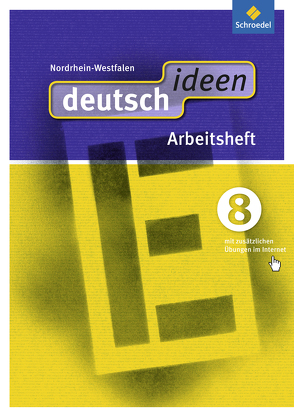 deutsch ideen SI – Ausgabe 2012 Nordrhein-Westfalen von Beckmann,  Alexandra, Levold,  Anja, Peters,  Jelko, Roberg,  Thomas, Rogge,  Ina, Sieberkrob,  Hanna, Skala,  Marlene, Tutt,  Birgit, Völker,  Birgit