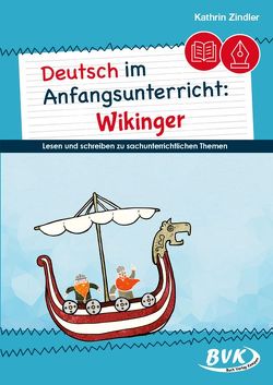 Deutsch im Anfangsunterricht: Wikinger von Zindler,  Kathrin