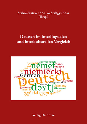 Deutsch im interlingualen und interkulturellen Vergleich von Szatzker,  Szilvia, Szilágyi-Kósa,  Anikó